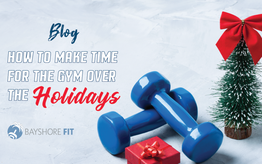 Bayshore Fit - Holiday Workouts