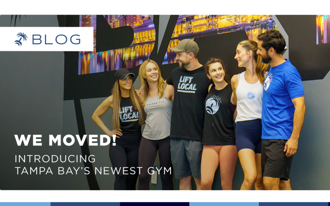 We Moved! Introducing Tampa’s Newest Gym