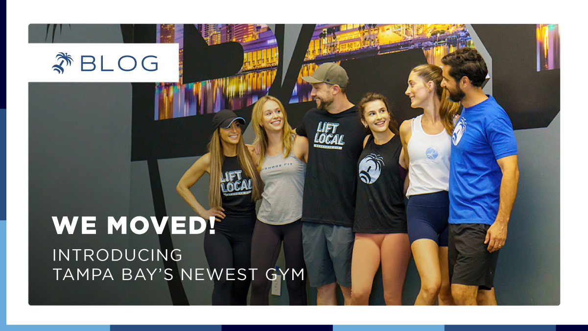 We Moved! Introducing Tampa’s Newest Gym