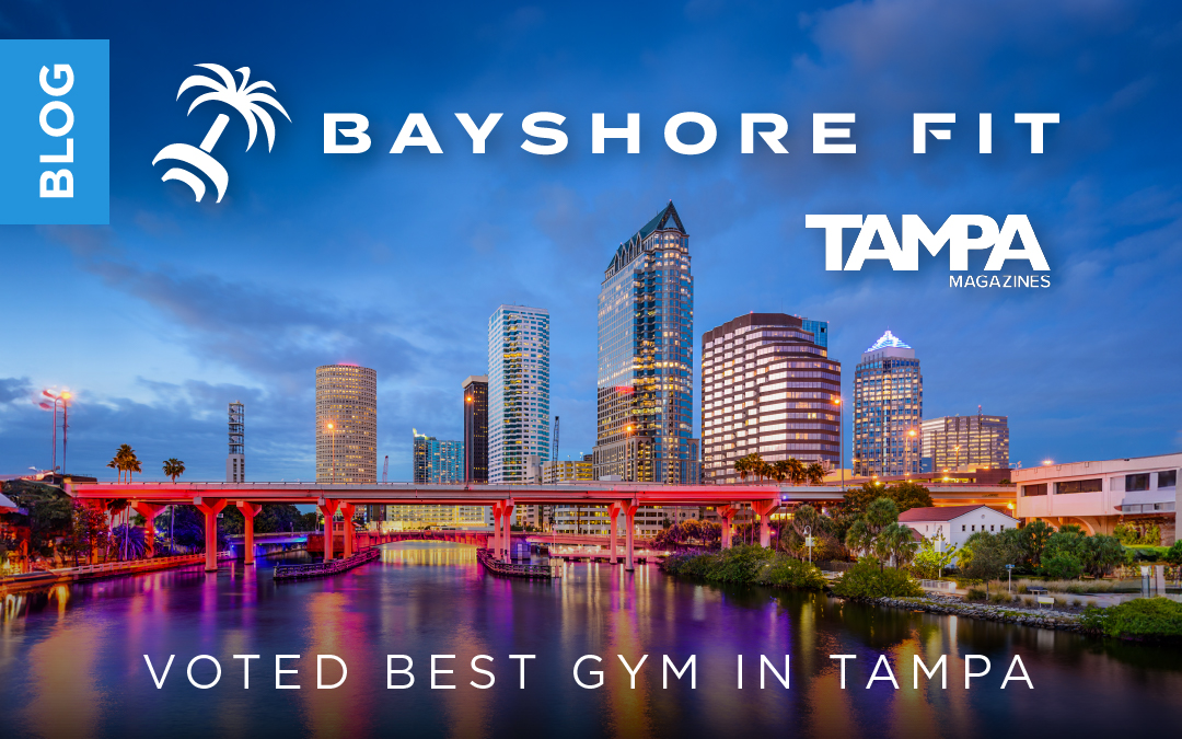 Bayshore Fit Voted Best Gym in Tampa
