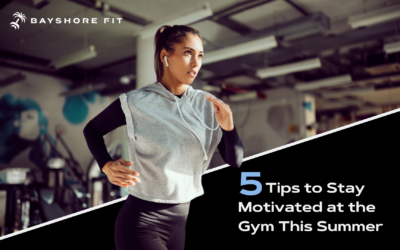 5 Tips to Stay Motivated at the Gym This Summer