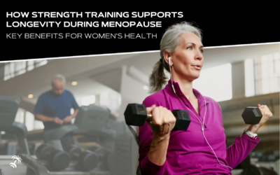 How Strength Training Supports Longevity During Menopause: Key Benefits for Women’s Health